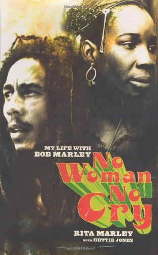 No Woman No Cry: My Life with Bob Marley - Rita Marley - Livros - Hyperion Books - 9780786868674 - 5 de maio de 2004