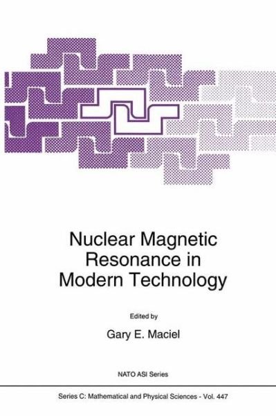 Cover for Nato Advanced Study Institute on Nuclear Magnetic Resonance in Modern Technology · Nuclear Magnetic Resonance in Modern Technology - NATO Science Series C (Hardcover Book) [1994 edition] (1994)