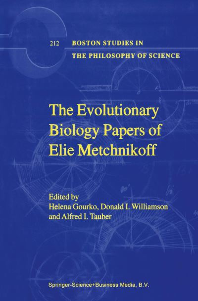 Cover for Elie Metchnikoff · The Evolutionary Biology Papers of Elie Metchnikoff - Boston Studies in the Philosophy and History of Science (Hardcover Book) [2000 edition] (2000)