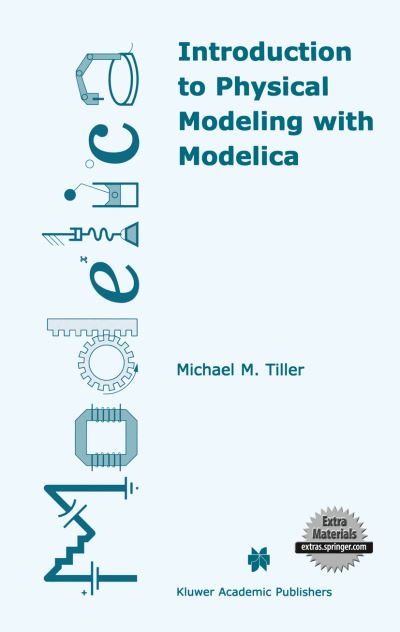 Cover for Michael Tiller · Introduction to Physical Modeling with Modelica - the Springer International Series in Engineering and Computer Science (Hardcover Book) (2001)