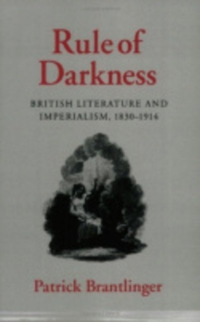 Cover for Patrick Brantlinger · Rule of Darkness: British Literature and Imperialism, 1830–1914 (Paperback Book) (1990)