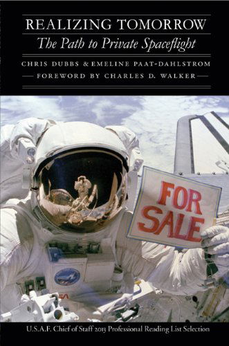 Cover for Chris Dubbs · Realizing Tomorrow: The Path to Private Spaceflight - Outward Odyssey: a People's History of Spaceflight (Taschenbuch) [Reprint edition] (2013)