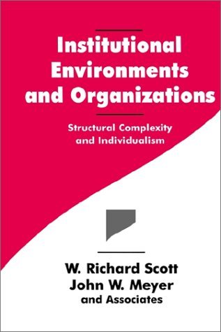 Cover for John W. Meyer · Institutional Environments and Organizations: Structural Complexity and Individualism (Springer Series in Synergetics; 63) (Taschenbuch) (1994)