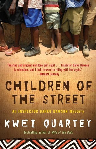 Cover for Kwei Quartey · Children of the Street (Darko Dawson, Bk 2) (Paperback Book) [Original edition] (2011)