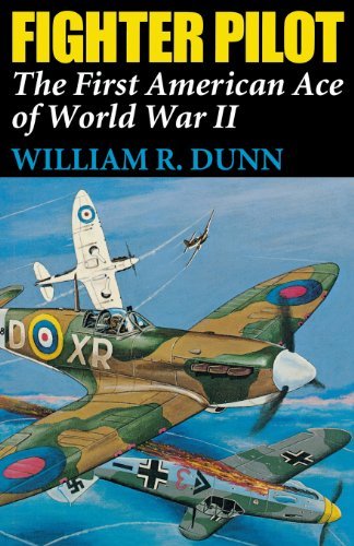 Cover for William R. Dunn · Fighter Pilot: The First American Ace of World War II (Paperback Book) (1996)