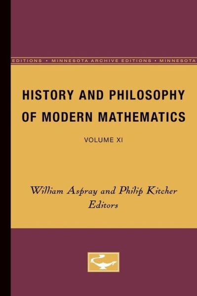 Cover for William Aspray · History and Philosophy of Modern Mathematics: Volume XI - Minnesota Studies in the Philosophy of Science (Paperback Book) (1988)