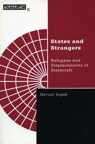 Cover for Nevzat Soguk · States And Strangers: Refugees And Displacements Of Statecraft - Borderlines (Paperback Bog) (1999)