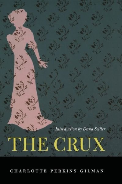 Cover for Charlotte Perkins Gilman · The Crux (Taschenbuch) (2003)