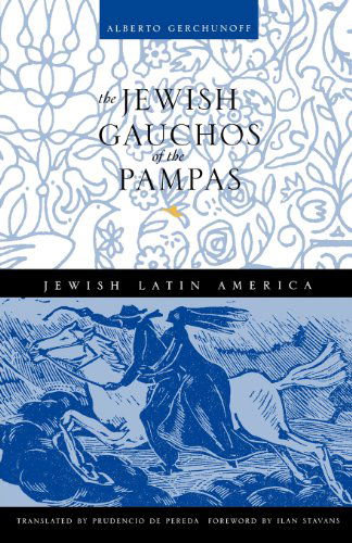 Cover for Alberto Gerchunoff · The Jewish Gauchos of the Pampas (Paperback Book) [Reprint edition] (1998)