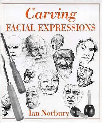 Cover for Ian Norbury · Carving Facial Expressions (Hardcover bog) (1997)