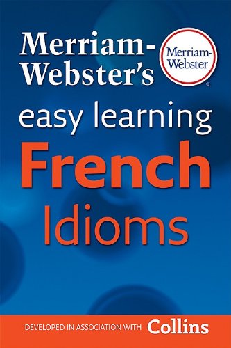 Cover for Merriam-webster · Merriam Websters Easy Learning French Idioms (Paperback Book) [French, Bilingual edition] (2011)