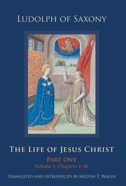 Cover for Ludolph of Saxony · The Life of Jesus Christ (Hardcover Book) (2018)