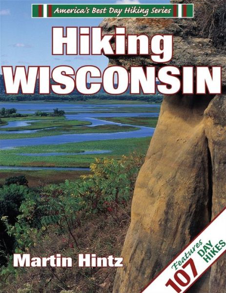 Cover for Martin Hintz · Hiking Wisconsin - America's Best Day Hiking Series (Paperback Book) (1997)