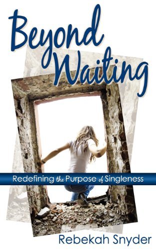 Cover for Rebekah Snyder · Beyond Waiting: Redefining the Purpose of Singleness (Paperback Bog) (2012)