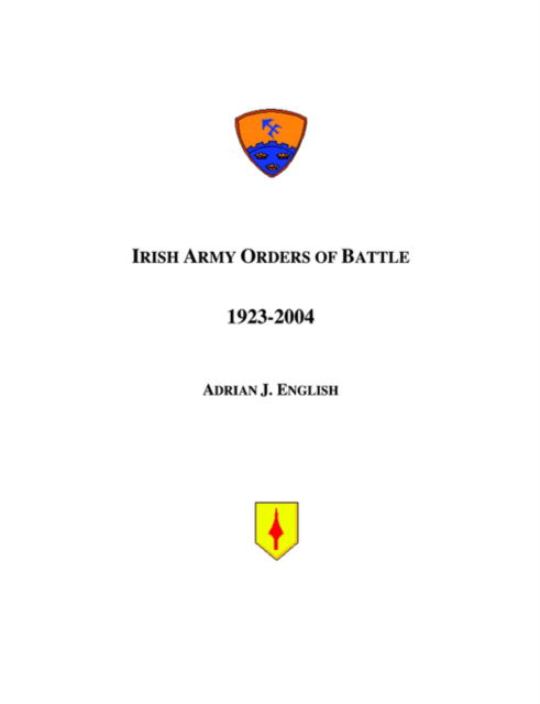 Cover for Adrian J English · Irish Army Orders of Battle 1923-2004 (Paperback Book) (2005)