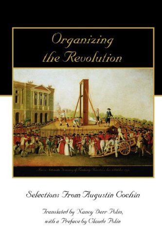 Cover for Augustin Cochin · Organizing the Revolution: Selections from Augustin Cochin (Pocketbok) (2007)