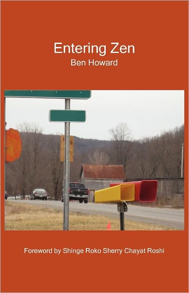 Entering Zen - Ben Howard - Bøker - Whitlock Publishing - 9780977095674 - 1. april 2011