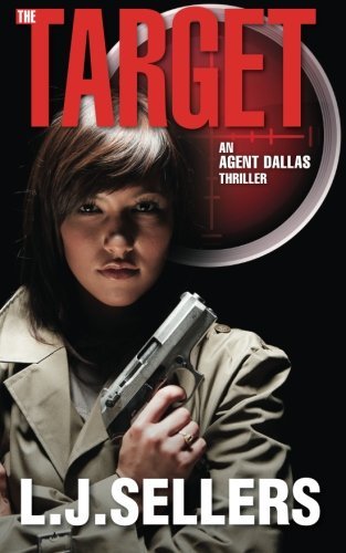 Cover for L J Sellers · The Target: (An Agent Dallas Thriller) (Paperback Book) (2014)