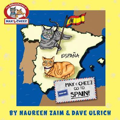 Max and Cheez Go to Spain! - David Ulrich - Books - Word with You Press - 9780988464674 - May 30, 2015