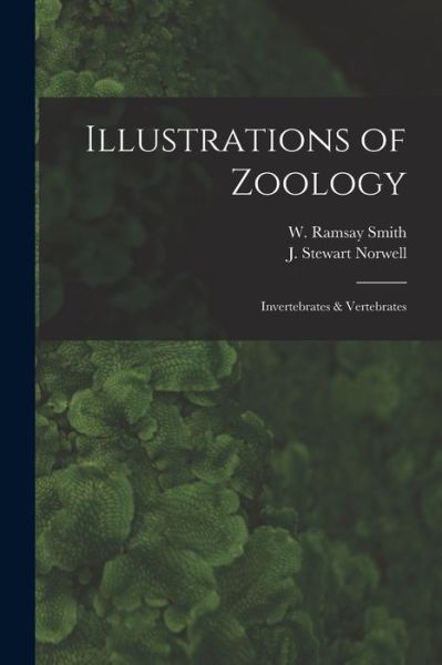 Cover for W Ramsay (William Ramsay) 18 Smith · Illustrations of Zoology (Paperback Book) (2021)