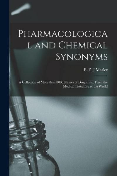 Cover for E E J Marler · Pharmacological and Chemical Synonyms (Paperback Bog) (2021)