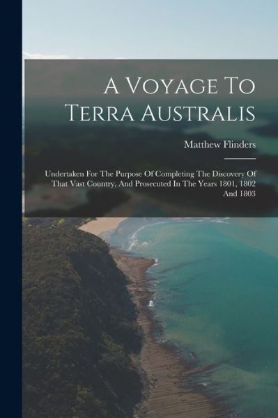 Cover for Matthew Flinders · Voyage to Terra Australis (Book) (2022)