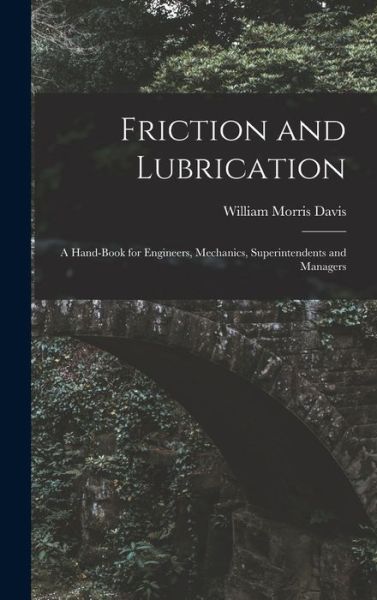 Cover for William Morris Davis · Friction and Lubrication (Book) (2022)