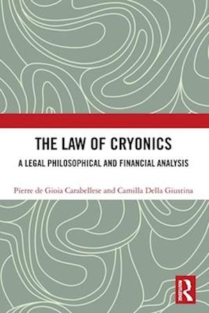 Cover for Pierre De Gioia Carabellese · The Law of Cryonics: A Legal Philosophical and Financial Analysis (Paperback Book) (2025)