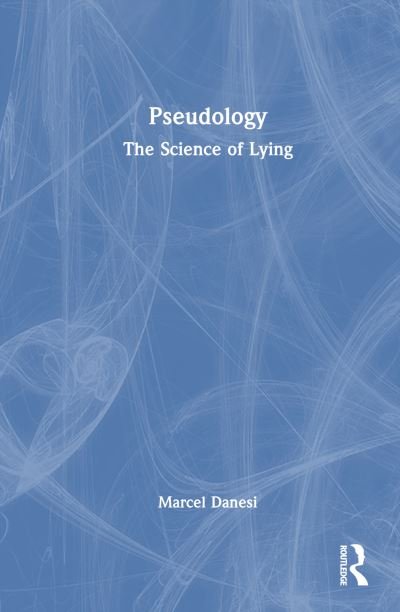 Cover for Marcel Danesi · Pseudology: The Science of Lying (Pocketbok) (2024)