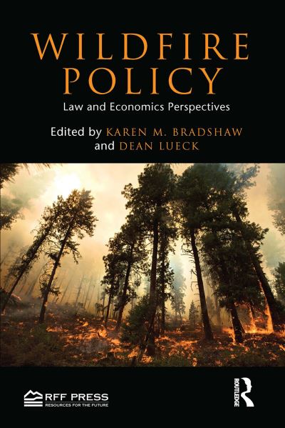 Wildfire Policy: Law and Economics Perspectives -  - Books - Taylor & Francis Ltd - 9781032926674 - October 14, 2024