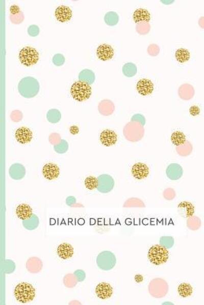 Cover for Happy Active Publishing · Diario Della Glicemia (Pocketbok) (2019)