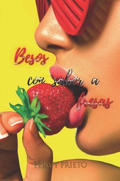 Cover for Phavy Prieto · Besos con sabor a fresas (Paperback Bog) (2019)