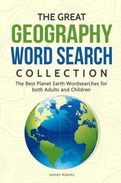Cover for James Adams · The Great Geography Word Search Collection (Paperback Bog) (2019)