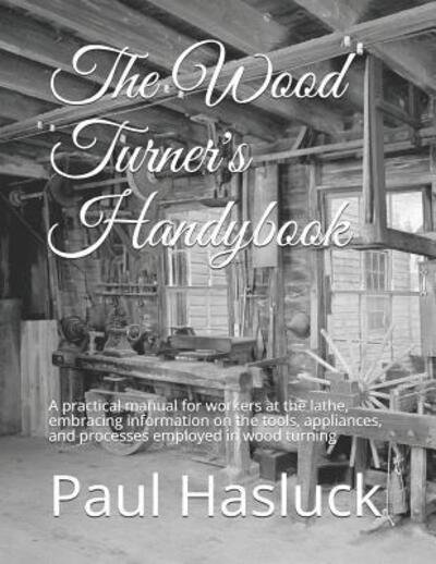 Cover for Paul N. Hasluck · The Wood Turner's Handybook (Paperback Book) (2019)