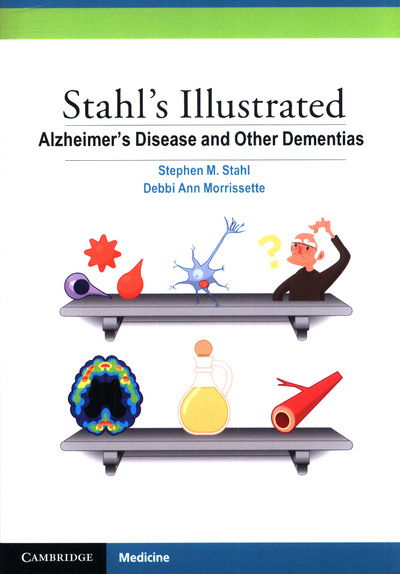 Cover for Stahl, Stephen M. (University of California, San Diego) · Stahl's Illustrated Alzheimer's Disease and Other Dementias - Stahl's Illustrated (Paperback Book) [New edition] (2018)