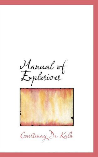 Cover for Courtenay De Kalb · Manual of Explosives (Pocketbok) (2009)