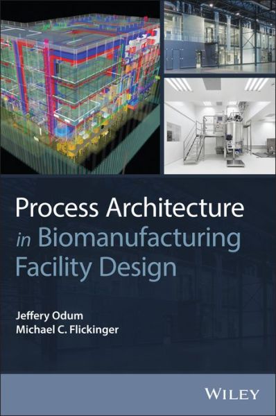 Cover for J Odum · Process Architecture in Biomanufacturing Facility Design (Hardcover Book) (2018)