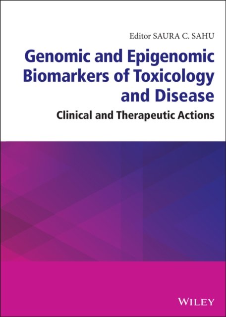 Cover for SC Sahu · Genomic and Epigenomic Biomarkers of Toxicology and Disease: Clinical and Therapeutic Actions (Hardcover bog) (2022)