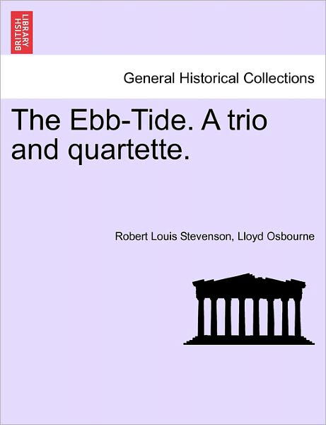 Cover for Robert Louis Stevenson · The Ebb-tide. a Trio and Quartette. (Paperback Book) (2011)