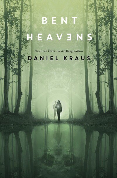 Cover for Daniel Kraus · Bent Heavens (Hardcover Book) (2020)