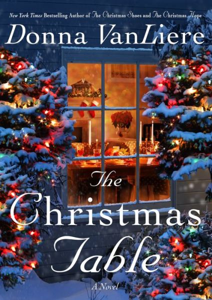 Cover for Donna VanLiere · The Christmas Table: A Novel (Hardcover Book) (2020)