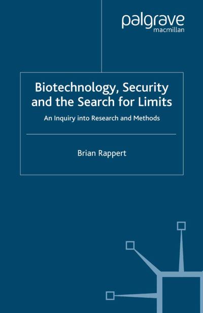 Cover for B. Rappert · Biotechnology, Security and the Search for Limits: An Inquiry into Research and Methods - New Security Challenges (Paperback Book) [1st ed. 2007 edition] (2007)