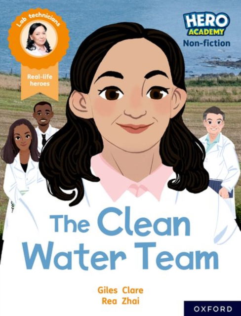 Cover for Giles Clare · Hero Academy Non-fiction: Oxford Reading Level 11, Book Band Lime: The Clean Water Team - Hero Academy Non-fiction (Paperback Book) (2022)