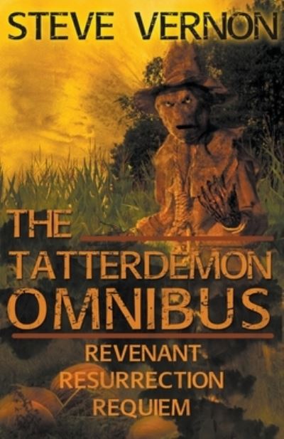 The Tatterdemon Omnibus - Steve Vernon - Kirjat - Steve Vernon - 9781393104674 - tiistai 31. maaliskuuta 2020