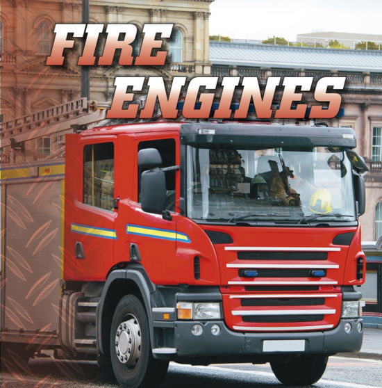 Cover for Nancy Dickmann · Fire Engines - Wild About Wheels (Pocketbok) (2023)