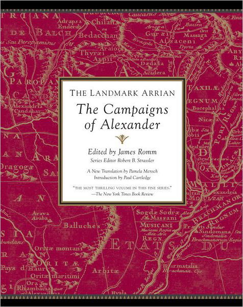 Cover for James Romm · The Landmark Arrian: The Campaigns of Alexander the Great (Pocketbok) [Annotated edition] (2012)