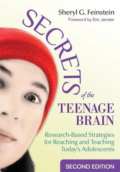 Cover for Feinstein S · Secrets of the Teenage Brain: Research-Based Strategies for Reaching and Teaching Today's Adolescents (Paperback Book) [2 Revised edition] (2009)