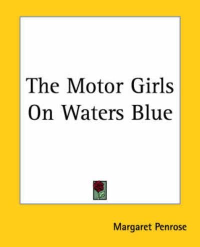 Cover for Margaret Penrose · The Motor Girls on Waters Blue (Paperback Book) (2004)