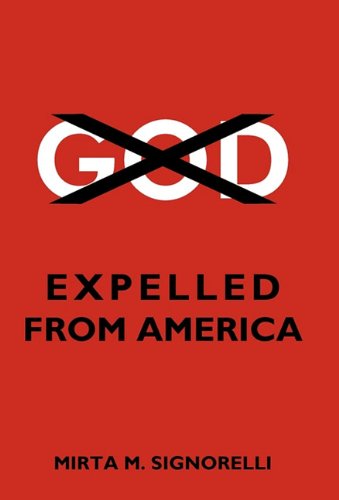 Cover for Mirta M. Signorelli · God: Expelled from America (Hardcover Book) (2010)