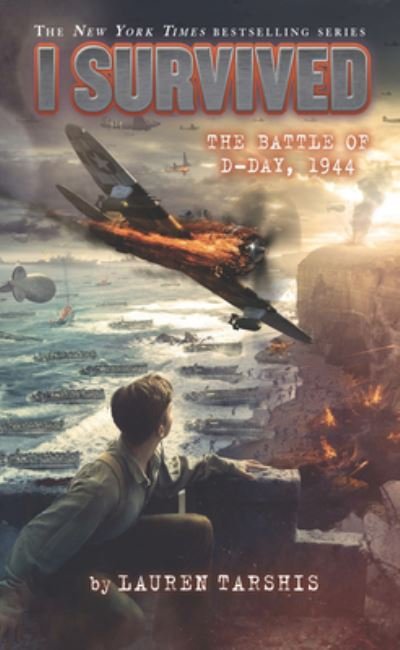 Cover for Lauren Tarshis · I Survived the Battle of D-Day, 1944 (Hardcover Book) (2020)